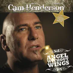 Angel Without Wings by Cam Henderson album reviews, ratings, credits