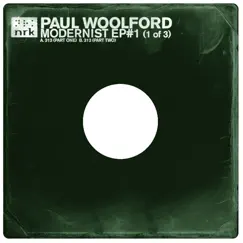 Modernist EP #1 (1 of 3) - EP by Paul Woolford album reviews, ratings, credits