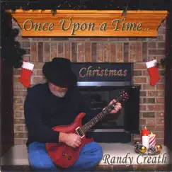 Once Upon a Time - Christmas by Randy Creath album reviews, ratings, credits