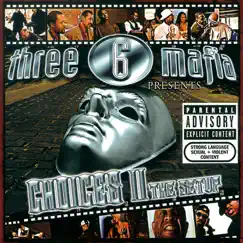 Choices II (The Setup) by Three 6 Mafia album reviews, ratings, credits