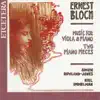 Bloch: Music for Viola and Piano, Two Piano Pieces album lyrics, reviews, download