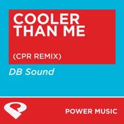 Cooler Than Me (CPR Remix Radio Edit) Song Lyrics