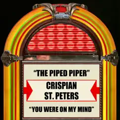 The Pied Piper / You Were On My Mind - Single by Crispian St. Peters album reviews, ratings, credits