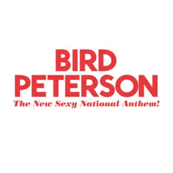 The New Sexy National Anthem - EP by Bird Peterson album reviews, ratings, credits