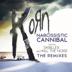 Narcissistic Cannibal: The Remixes (feat. Skrillex & Kill the Noise) - EP by Korn album reviews, ratings, credits