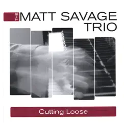 Cutting Loose by The Matt Savage Trio album reviews, ratings, credits