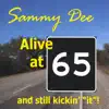 Alive At 65 and Still Kickin' "it"! album lyrics, reviews, download