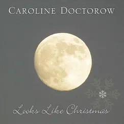 Looks Like Christmas - Single by Caroline Doctorow album reviews, ratings, credits