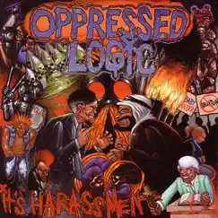 It's Harassment (Bonus Track Version) by Oppressed Logic album reviews, ratings, credits