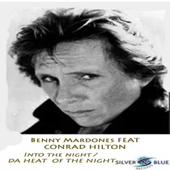 Into the Night / Da Heat of the Night - Single by Benny Mardones & Conrad Hilton album reviews, ratings, credits