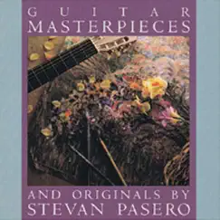Guitar Masterpieces by Stevan Pasero album reviews, ratings, credits