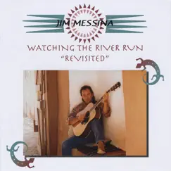Watching the River Run (Revisited) by Jim Messina album reviews, ratings, credits