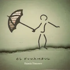 El Funàmbul - Spanish Guitar Melodies by Damià Timoner album reviews, ratings, credits