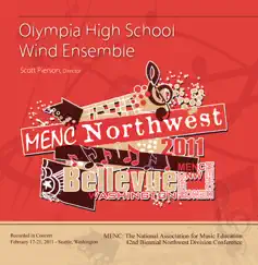 MENC Northwest 2011 Olympia High School Wind Ensemble (LIve) by Scott Pierson & MENC Northwest 2011 Olympia HS Wind Ensemble album reviews, ratings, credits