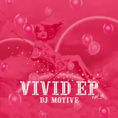 Vivid, Vol.3 - EP by DJ Motive album reviews, ratings, credits