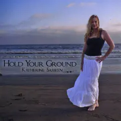 Hold Your Ground by Katherine Sasseen album reviews, ratings, credits