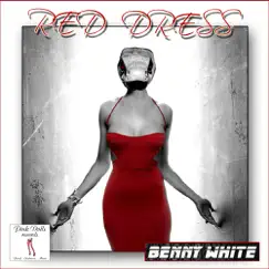 Red Dress - Single by Benny White album reviews, ratings, credits