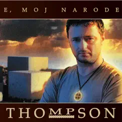 E, Moj Narode by Thompson album reviews, ratings, credits