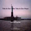 This Is Our Time This Is Our Place album lyrics, reviews, download