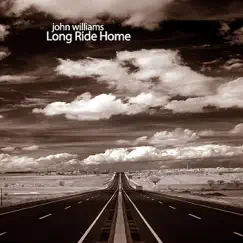 Long Ride Home by John Williams album reviews, ratings, credits