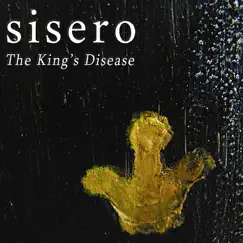 The King's Disease by Sisero album reviews, ratings, credits