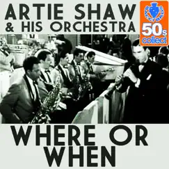 Where or When - Single by Artie Shaw and His Orchestra album reviews, ratings, credits