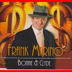 Bonnie & Clyde - Single by Frank Marino album reviews, ratings, credits
