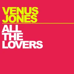 All the Lovers (Remixes) by Venus Jones album reviews, ratings, credits