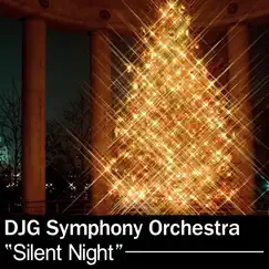 Silent Night - Single by DJG Symphony Orchestra album reviews, ratings, credits