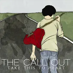 Take This To Heart - EP by The Call Out album reviews, ratings, credits