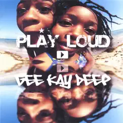 PLAY LOUD (Limited Edition) by Gee Kay Deep album reviews, ratings, credits