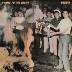 Swing to the Right by Utopia album reviews, ratings, credits