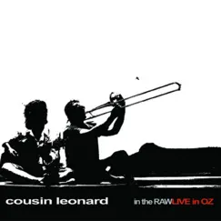 In the Raw - Live In Oz by Cousin leonard album reviews, ratings, credits