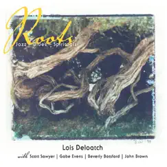 Roots - Jazz, Blues, Spirituals by Lois Deloatch album reviews, ratings, credits