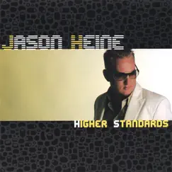 Higher Standards by Jason Heine album reviews, ratings, credits