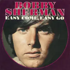 Easy Come, Easy Go - Single by Bobby Sherman album reviews, ratings, credits