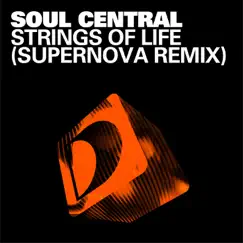 Strings of Life (Supernova Remix) - Single by Soul Central album reviews, ratings, credits