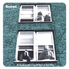 It Seemed Like A Good Idea At The Time by Scout album reviews, ratings, credits