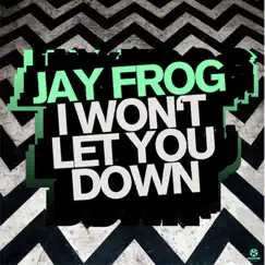 I Won't Let You Down (Jayson Green Remix) Song Lyrics