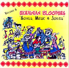 Ukrainian Bloopers - Songs, Music & Jokes, Vol. 6 by The Ukrainian Oldtimers album reviews, ratings, credits