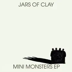 Mini Monsters - EP by Jars of Clay album reviews, ratings, credits