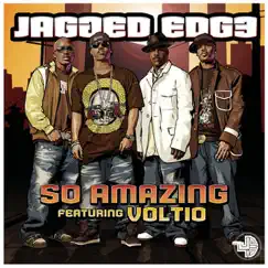 So Amazing (feat. Voltio) - Single by Jagged Edge album reviews, ratings, credits