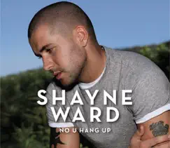 No U Hang Up - Single by Shayne Ward album reviews, ratings, credits