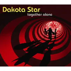 Together Alone - EP by Dakota Star album reviews, ratings, credits