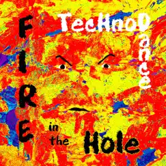 Fire In The Hole - EP by TecHnoDance album reviews, ratings, credits