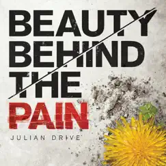 Beauty Behind the Pain by Julian Drive album reviews, ratings, credits