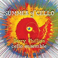 Summer of Cello by Barry Phillips album reviews, ratings, credits