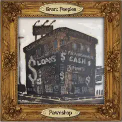 Pawnshop by Grant Peeples album reviews, ratings, credits