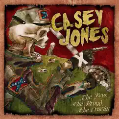 The Few, the Proud, the Crucial by Casey Jones album reviews, ratings, credits