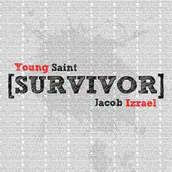 Survivor (feat. Young Saint & Johnny Lane) Song Lyrics